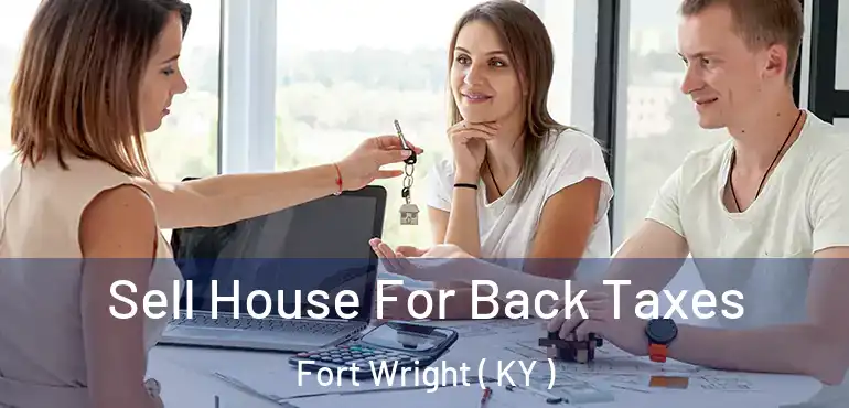  Sell House For Back Taxes Fort Wright ( KY )