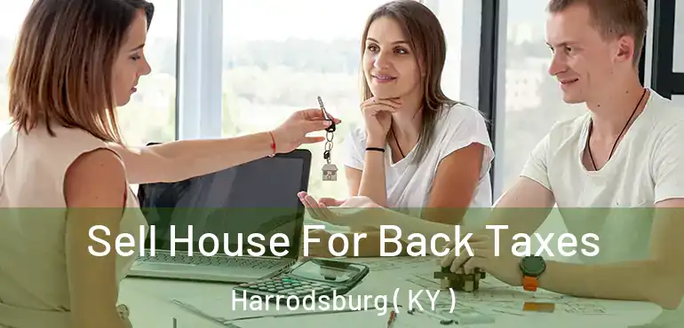  Sell House For Back Taxes Harrodsburg ( KY )