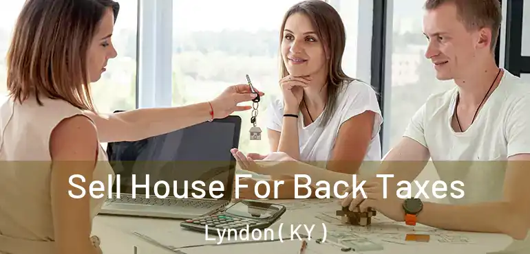  Sell House For Back Taxes Lyndon ( KY )