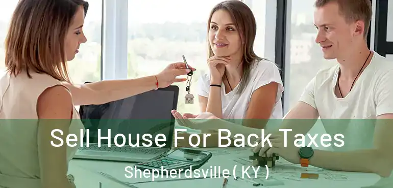  Sell House For Back Taxes Shepherdsville ( KY )