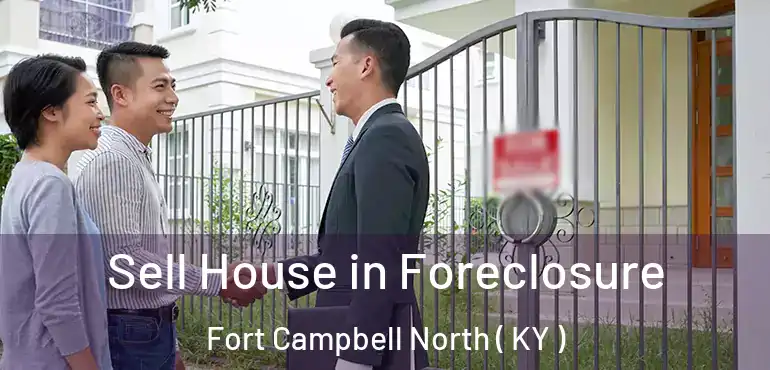  Sell House in Foreclosure Fort Campbell North ( KY )