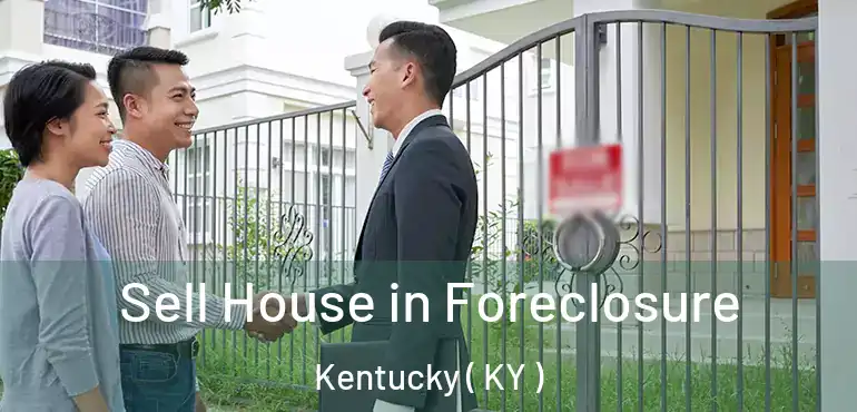  Sell House in Foreclosure Kentucky ( KY )
