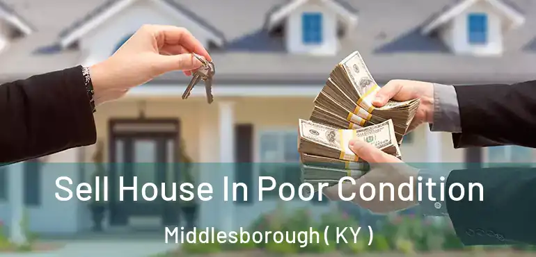  Sell House In Poor Condition Middlesborough ( KY )