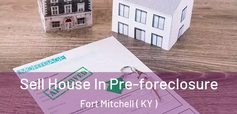  Sell House In Pre-foreclosure Fort Mitchell ( KY )