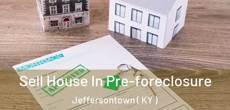  Sell House In Pre-foreclosure Jeffersontown ( KY )