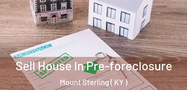  Sell House In Pre-foreclosure Mount Sterling ( KY )