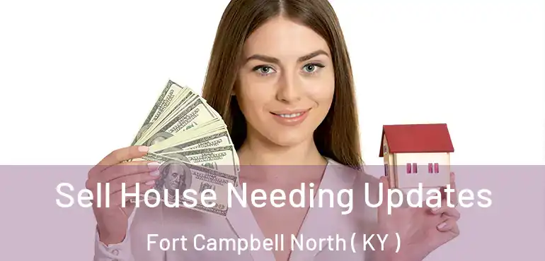  Sell House Needing Updates Fort Campbell North ( KY )