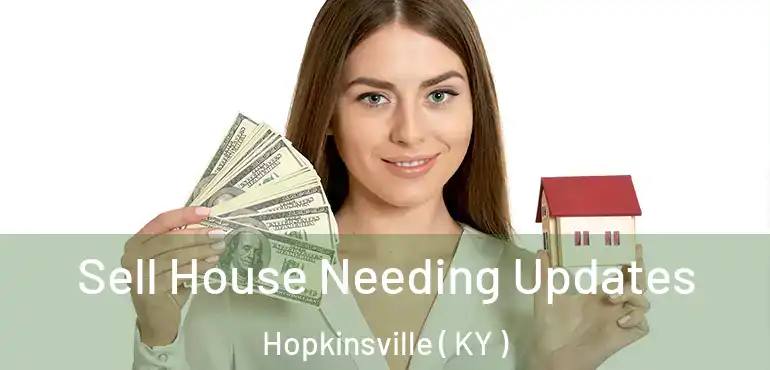  Sell House Needing Updates Hopkinsville ( KY )