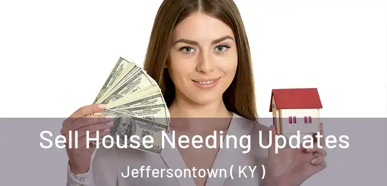  Sell House Needing Updates Jeffersontown ( KY )