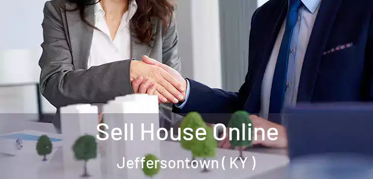  Sell House Online Jeffersontown ( KY )