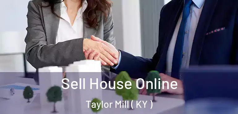  Sell House Online Taylor Mill ( KY )