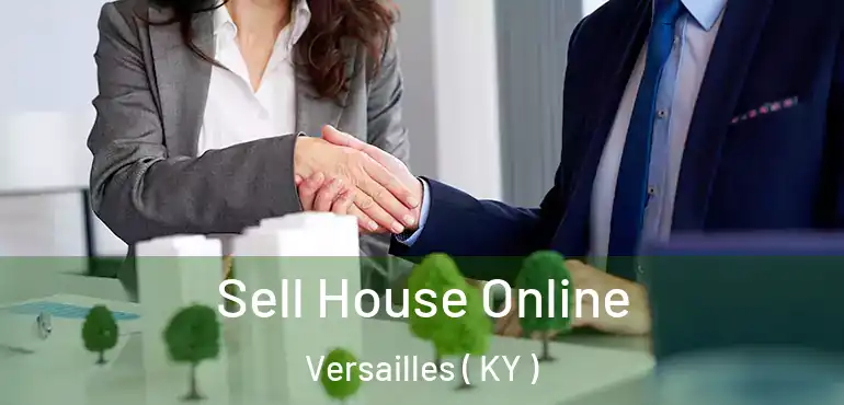  Sell House Online Versailles ( KY )