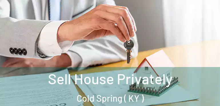  Sell House Privately Cold Spring ( KY )