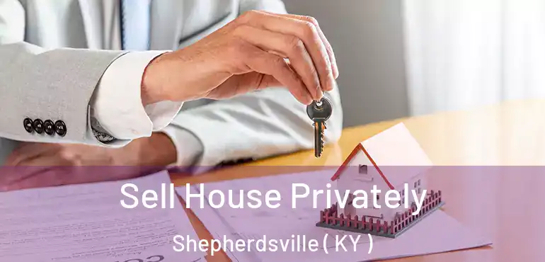  Sell House Privately Shepherdsville ( KY )