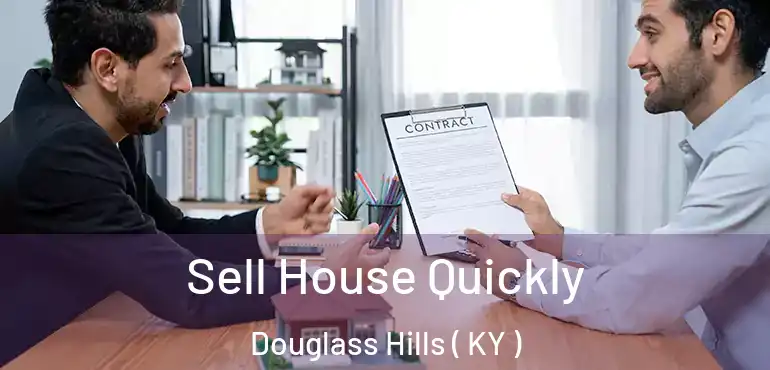  Sell House Quickly Douglass Hills ( KY )