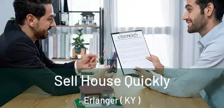  Sell House Quickly Erlanger ( KY )