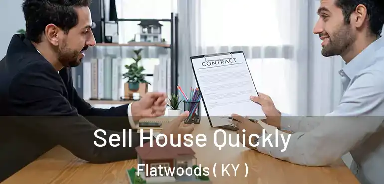  Sell House Quickly Flatwoods ( KY )
