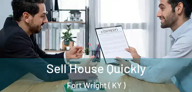  Sell House Quickly Fort Wright ( KY )