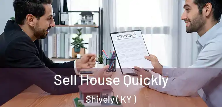  Sell House Quickly Shively ( KY )