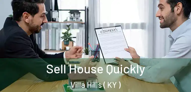  Sell House Quickly Villa Hills ( KY )