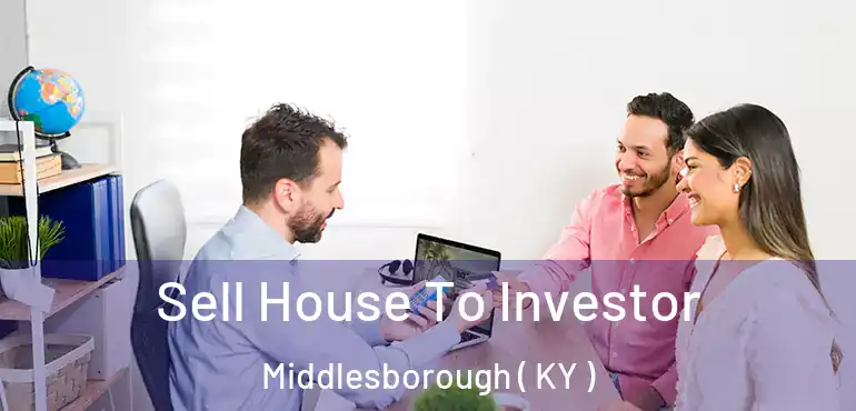  Sell House To Investor Middlesborough ( KY )