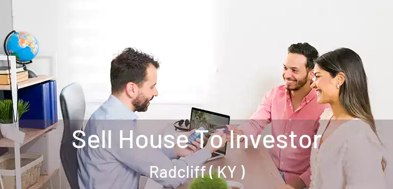  Sell House To Investor Radcliff ( KY )