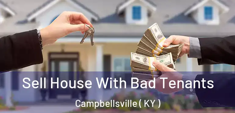  Sell House With Bad Tenants Campbellsville ( KY )
