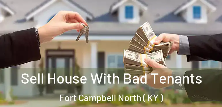 Sell House With Bad Tenants Fort Campbell North ( KY )