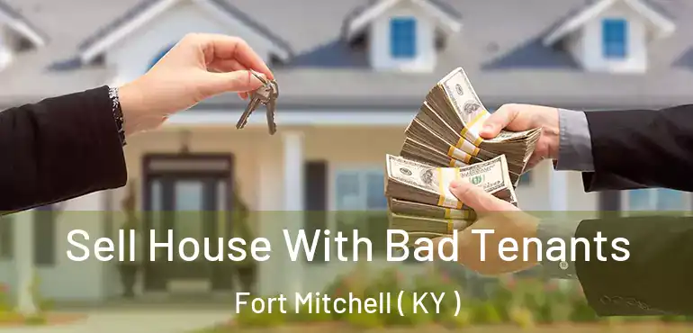  Sell House With Bad Tenants Fort Mitchell ( KY )