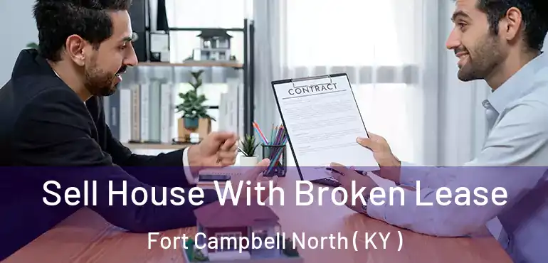  Sell House With Broken Lease Fort Campbell North ( KY )