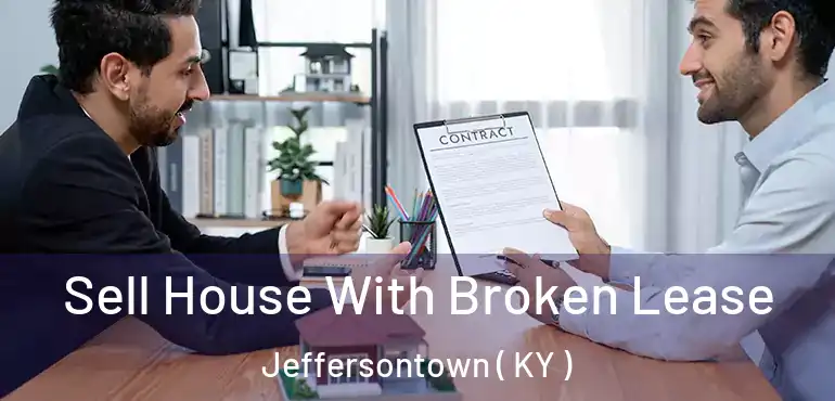  Sell House With Broken Lease Jeffersontown ( KY )