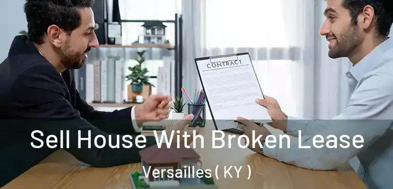  Sell House With Broken Lease Versailles ( KY )