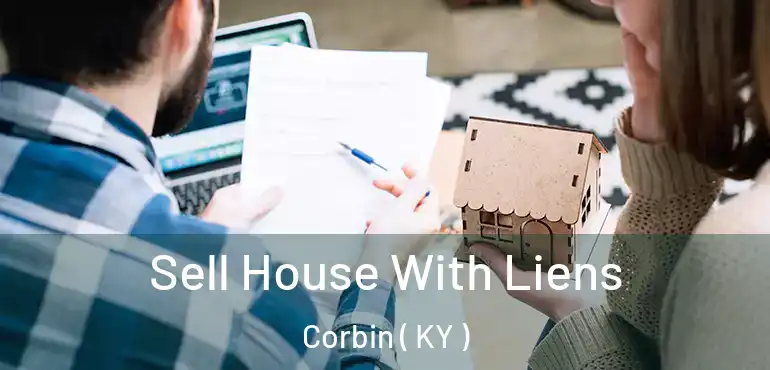  Sell House With Liens Corbin ( KY )