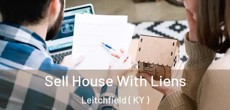  Sell House With Liens Leitchfield ( KY )