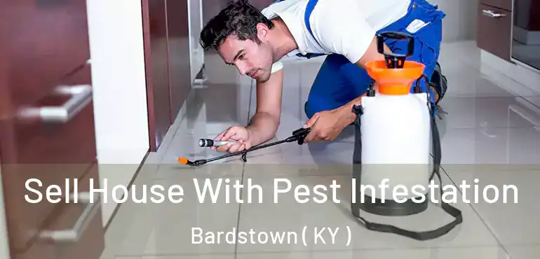  Sell House With Pest Infestation Bardstown ( KY )