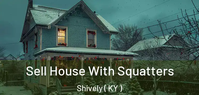  Sell House With Squatters Shively ( KY )