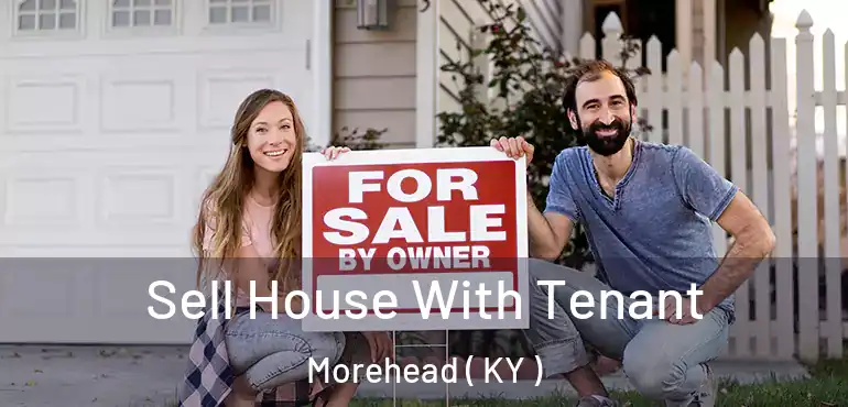  Sell House With Tenant Morehead ( KY )
