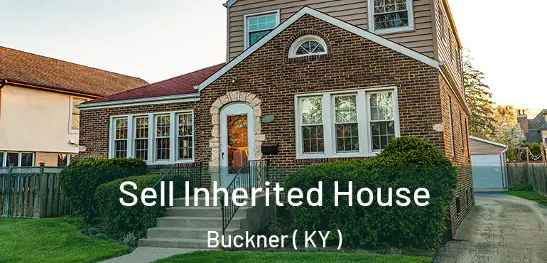  Sell Inherited House Buckner ( KY )