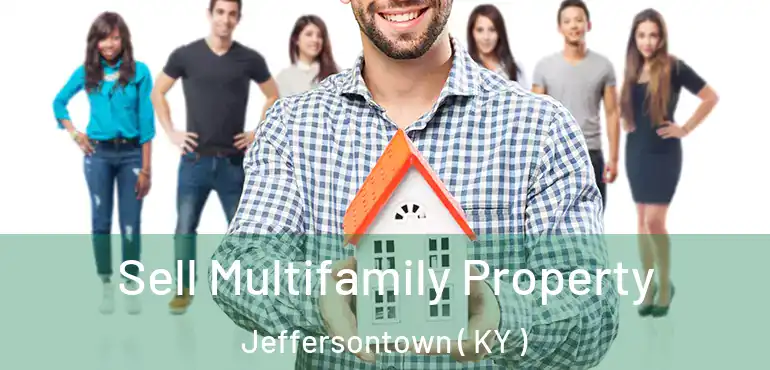 Sell Multifamily Property Jeffersontown ( KY )