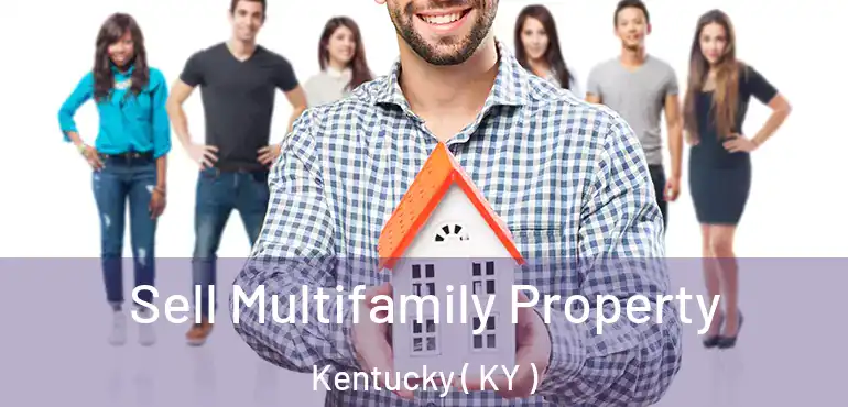  Sell Multifamily Property Kentucky ( KY )