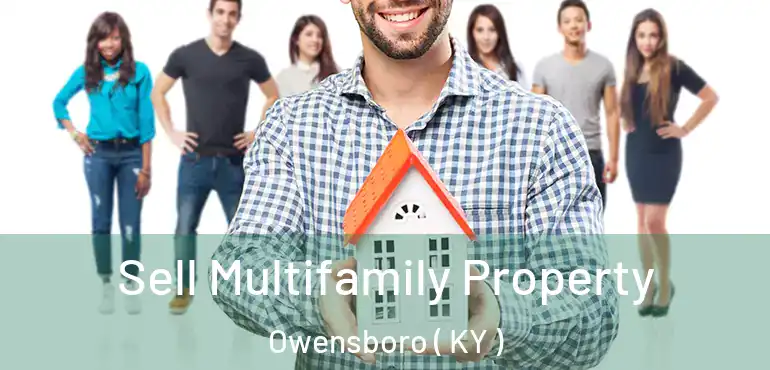  Sell Multifamily Property Owensboro ( KY )