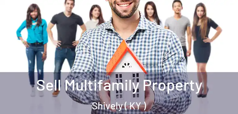  Sell Multifamily Property Shively ( KY )