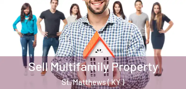  Sell Multifamily Property St. Matthews ( KY )