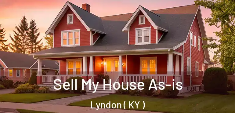 Sell My House As-is Lyndon ( KY )