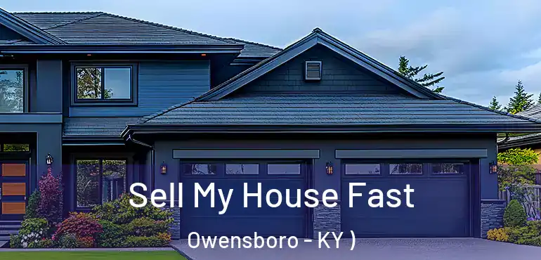  Sell My House Fast Owensboro - KY )