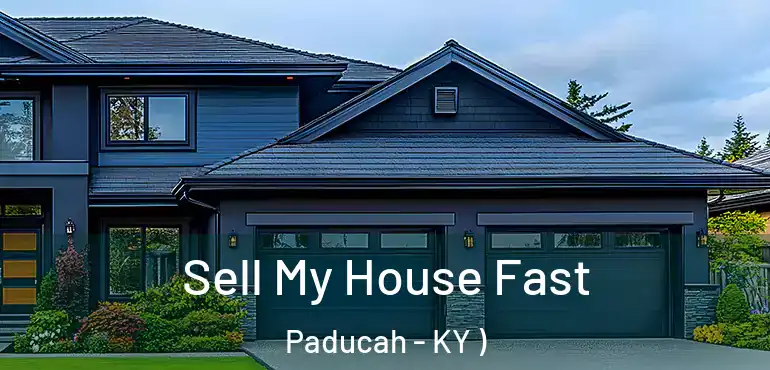  Sell My House Fast Paducah - KY )