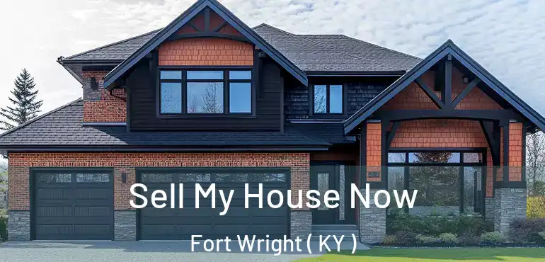 Sell My House Now Fort Wright ( KY )