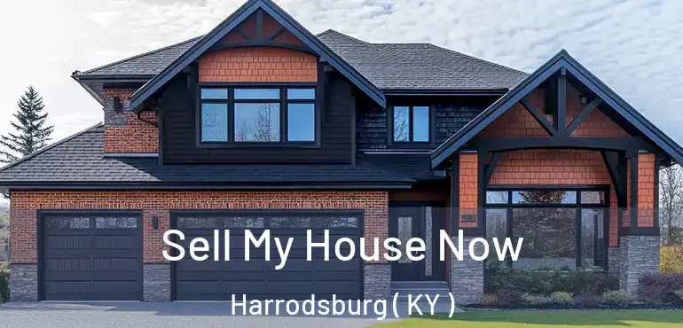  Sell My House Now Harrodsburg ( KY )