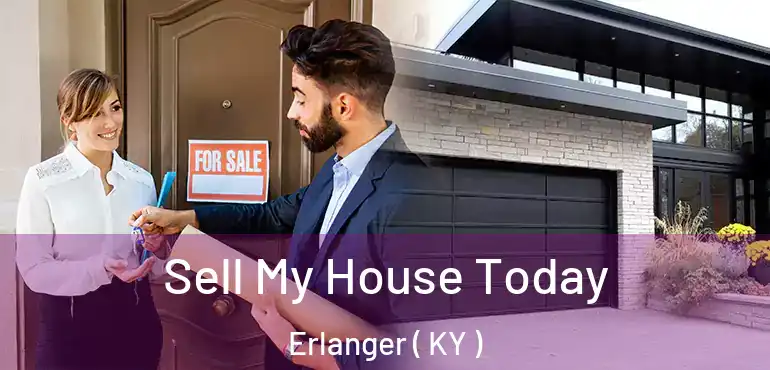  Sell My House Today Erlanger ( KY )