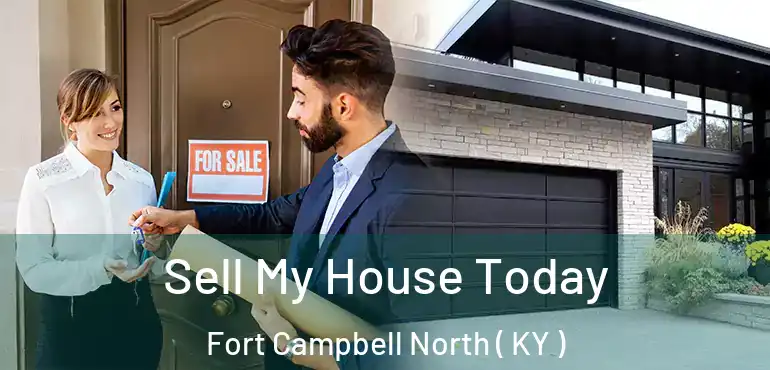  Sell My House Today Fort Campbell North ( KY )